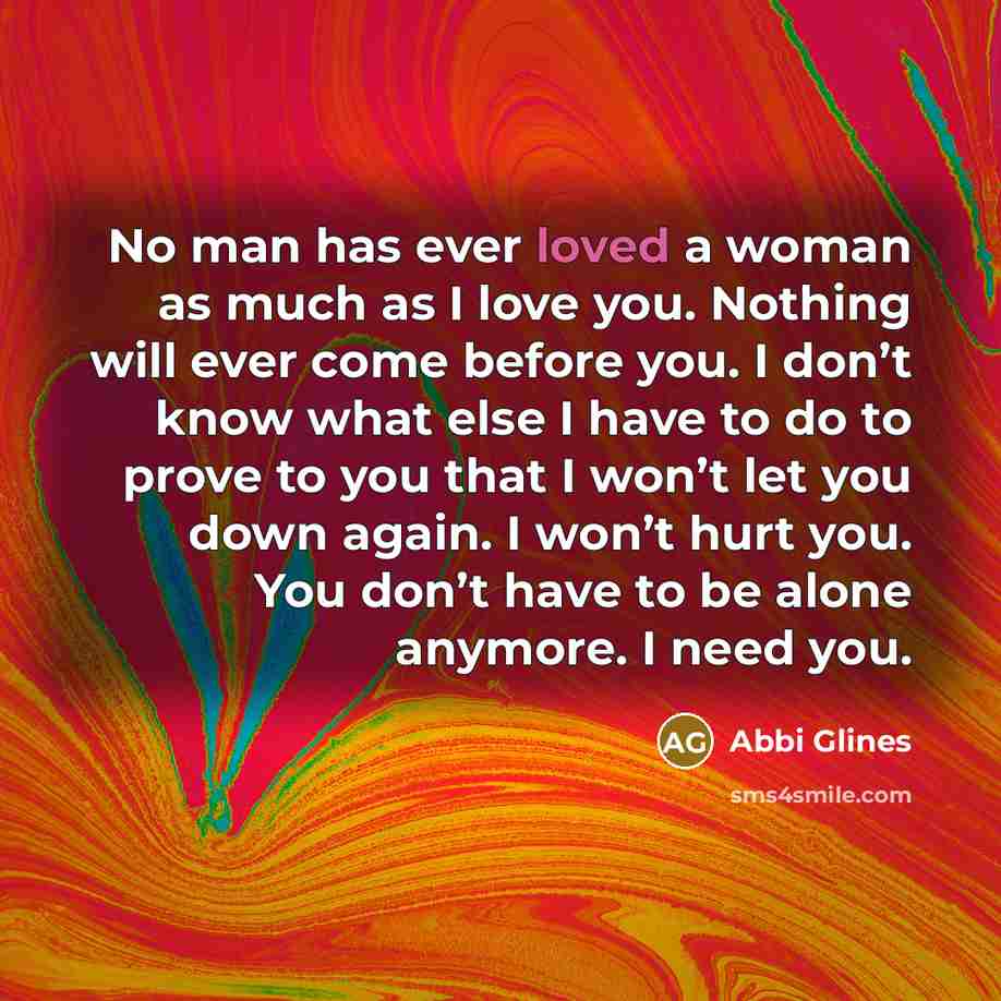 “No man has ever loved a woman as much as…” quote by Abbi Glines