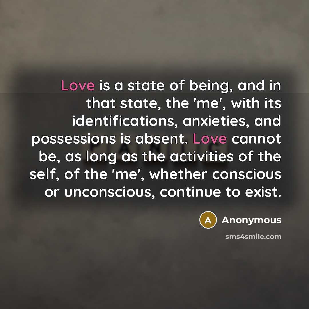 “Love is a state of being, and in that state,…” quote by Anonymous