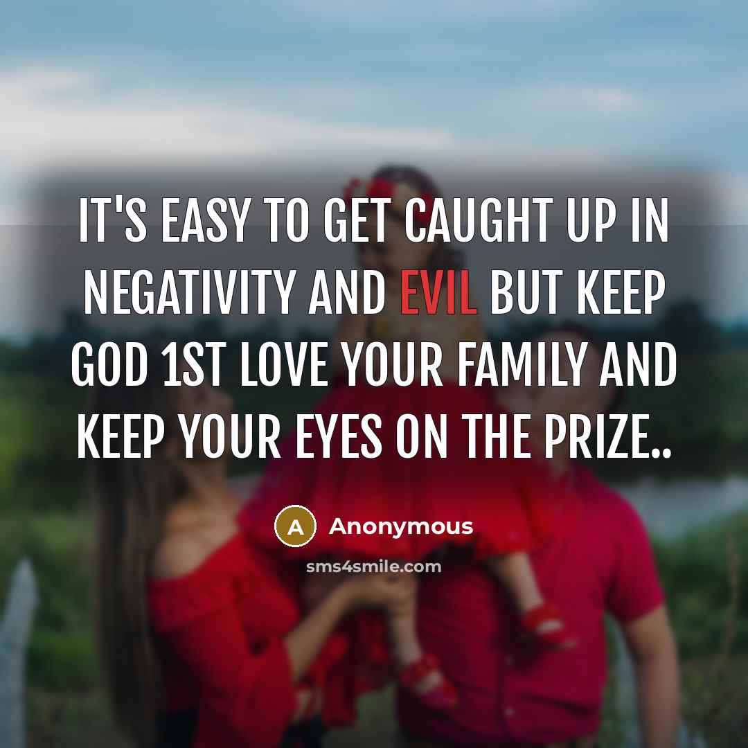 “It's easy to get caught up in negativity and evil…” quote by Anonymous