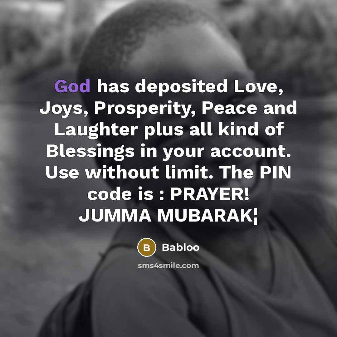 “God has deposited Love, Joys, Prosperity, Peace and Laughter plus…” quote by Babloo