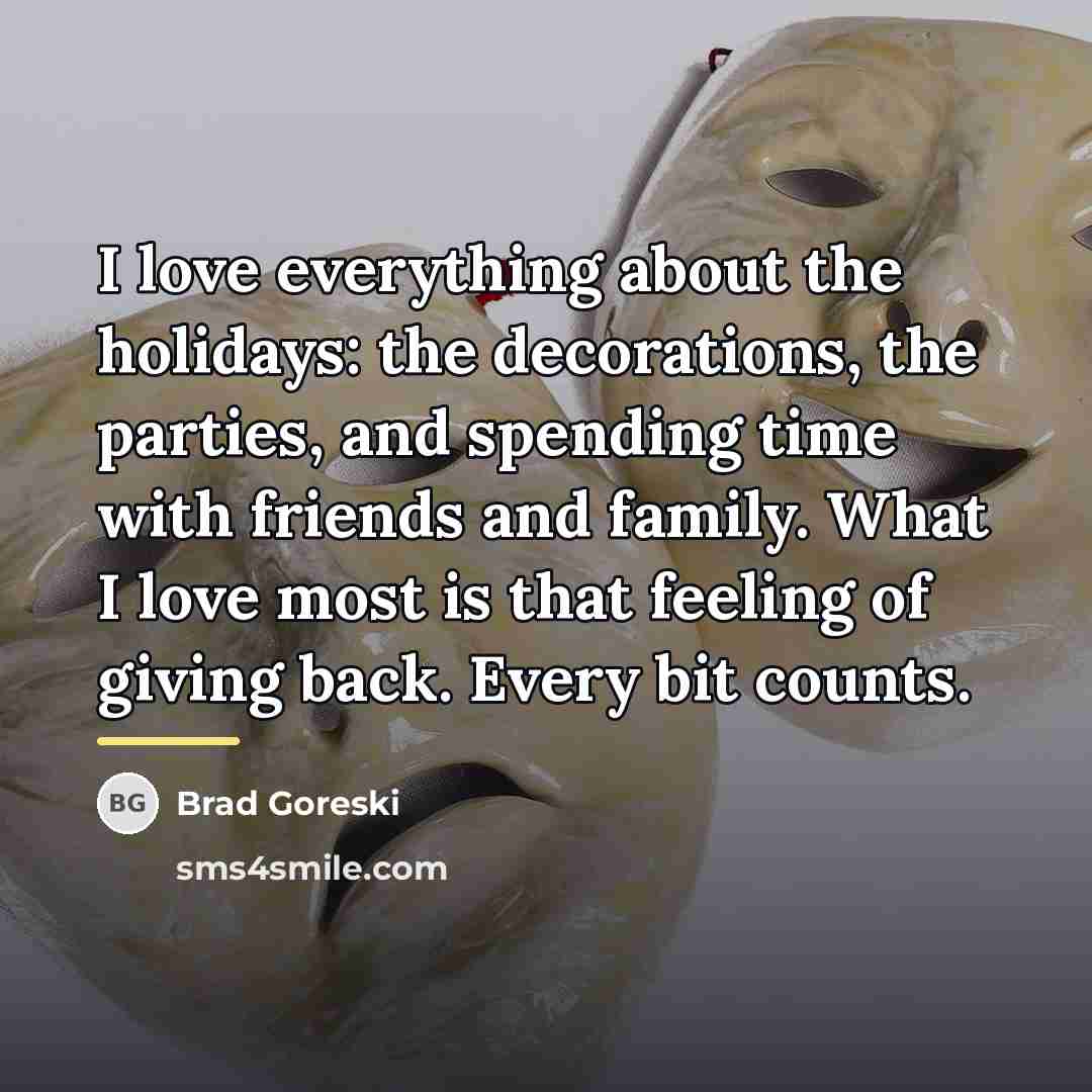 “I love everything about the holidays: the decorations, the parties,…” quote by Brad Goreski