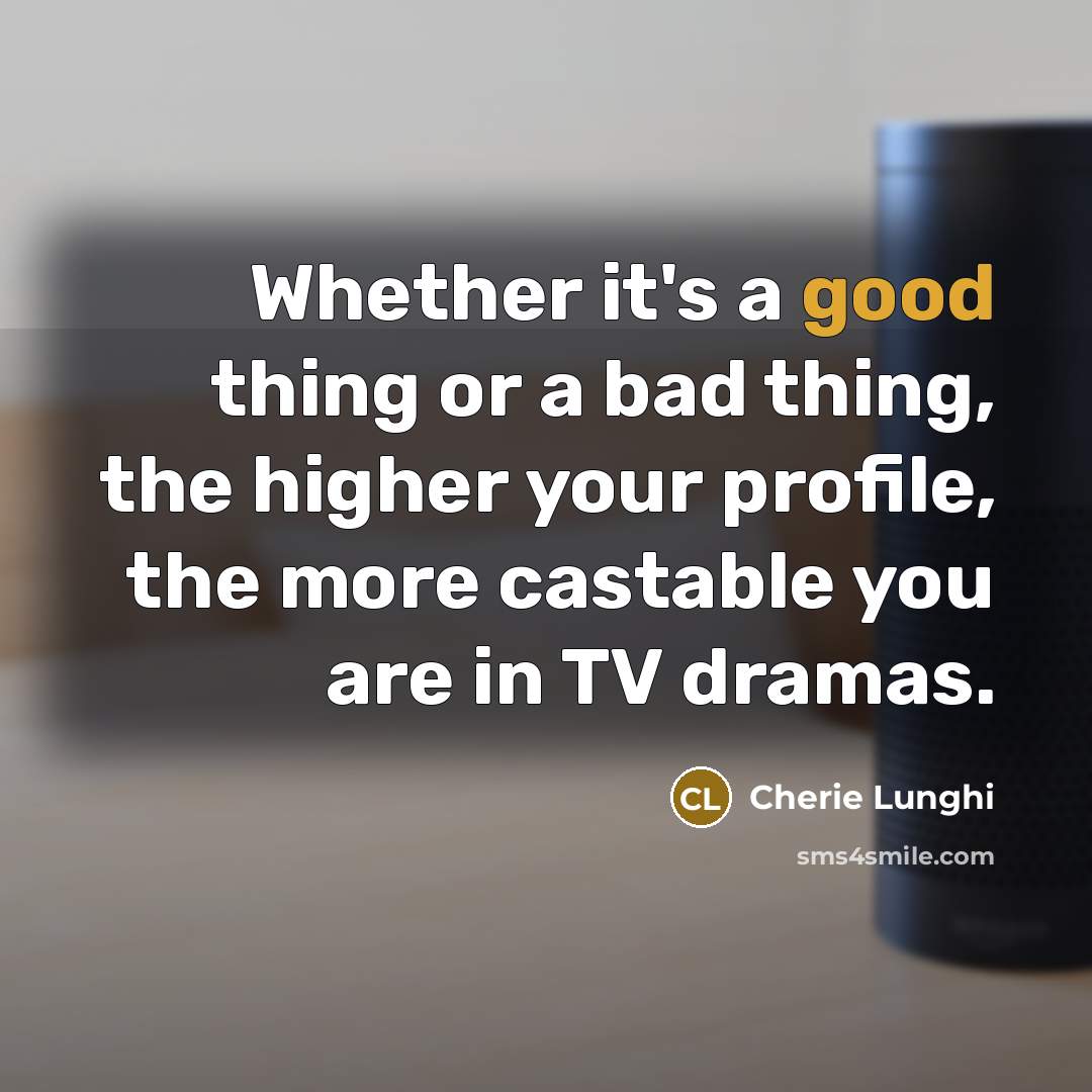 “Whether it's a good thing or a bad thing, the…” quote by Cherie Lunghi