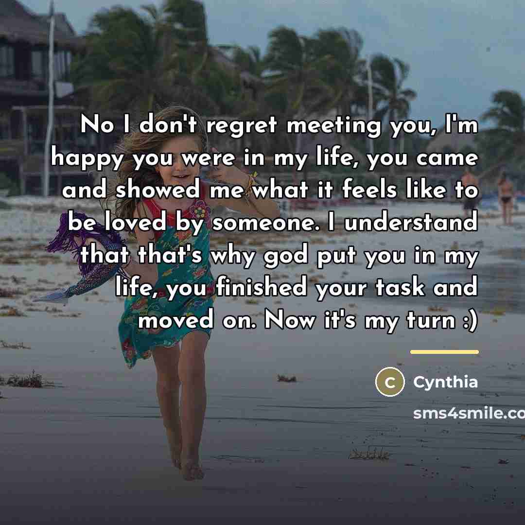 “No I don't regret meeting you, I'm happy you were…” quote by Cynthia