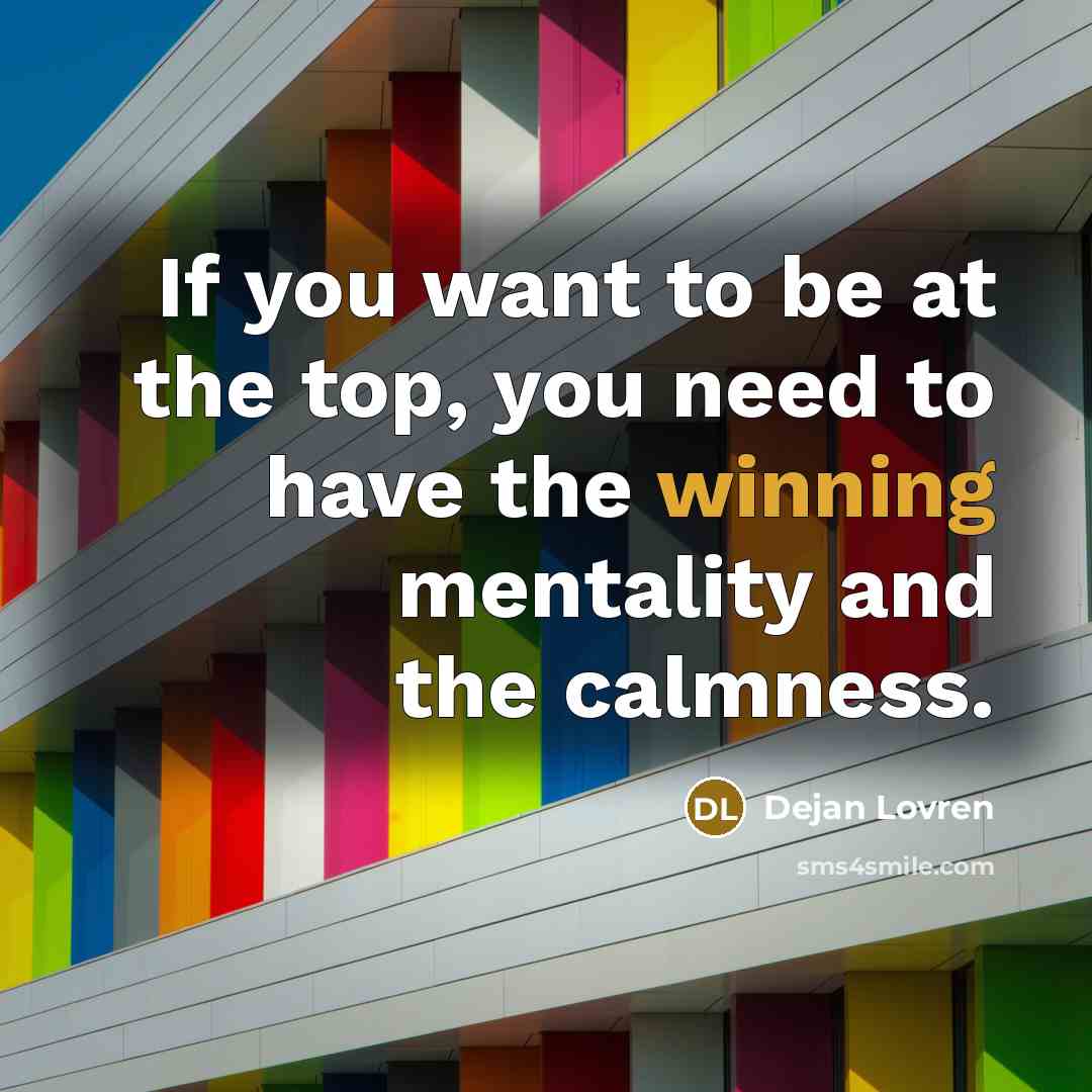 “If you want to be at the top, you need…” quote by Dejan Lovren