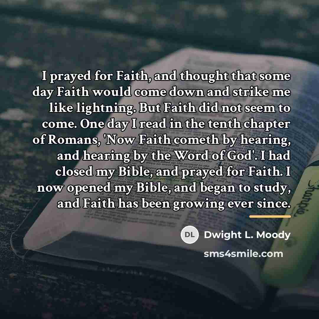 “I prayed for Faith, and thought that some day Faith…” quote by Dwight L. Moody