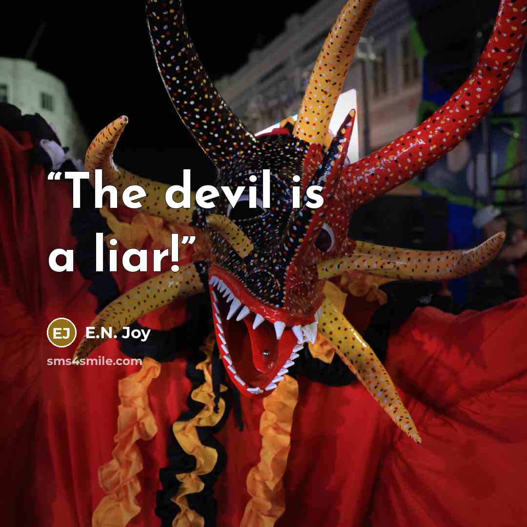 “The devil is a liar!” quote by E.N. Joy