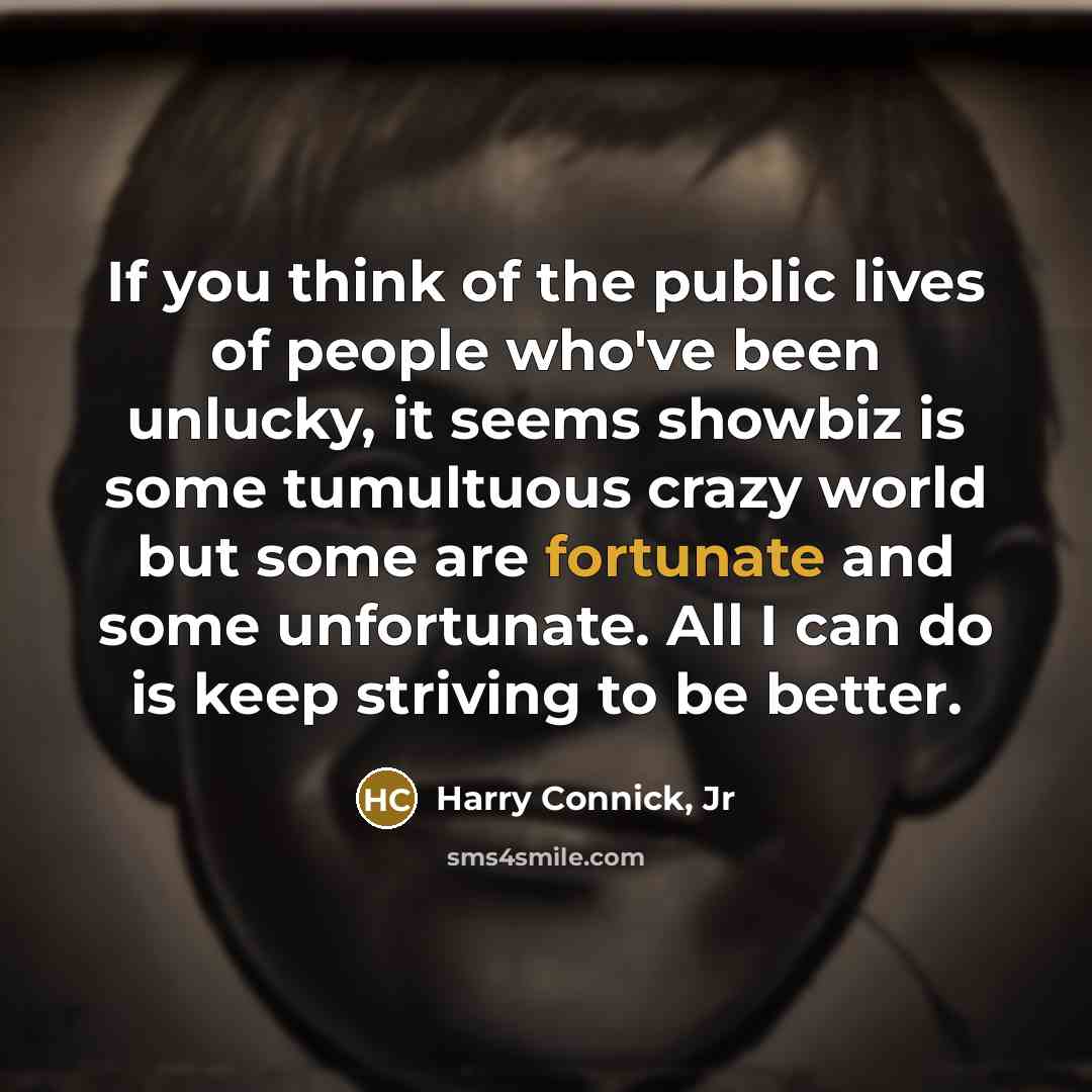 “If you think of the public lives of people who've…” quote by Harry Connick, Jr