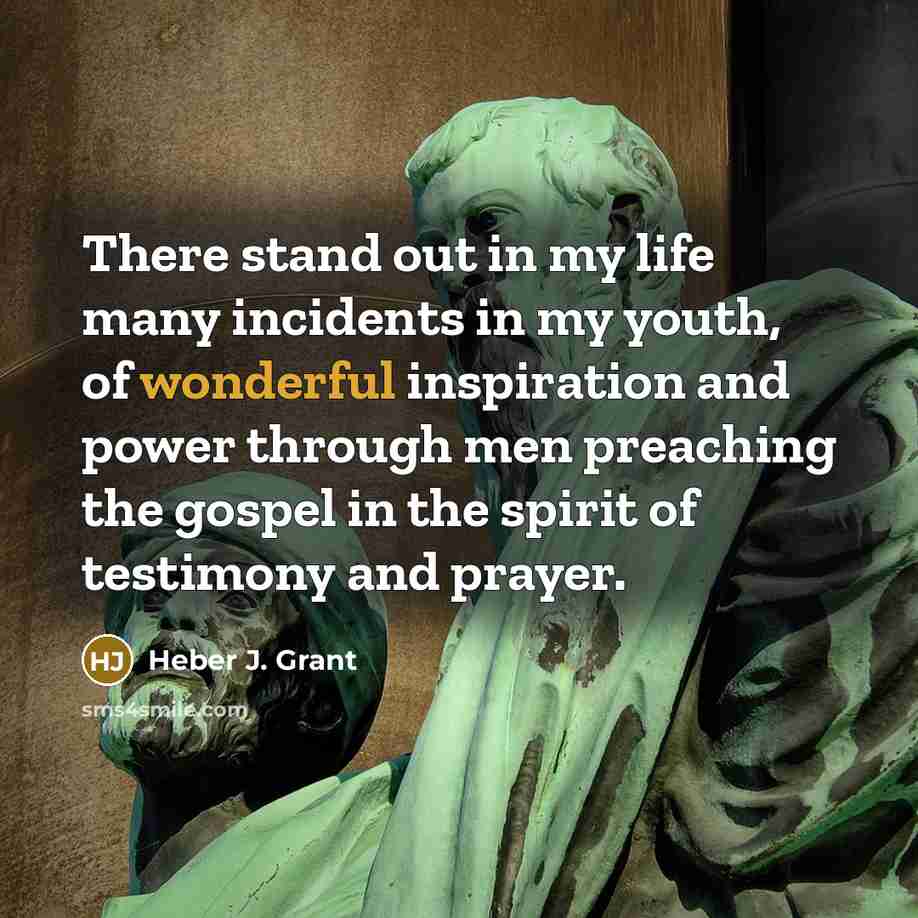 “There stand out in my life many incidents in my…” quote by Heber J. Grant