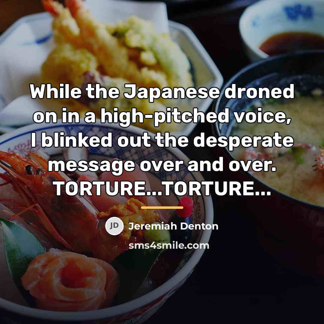 “While the Japanese droned on in a high-pitched voice, I…” quote by Jeremiah Denton