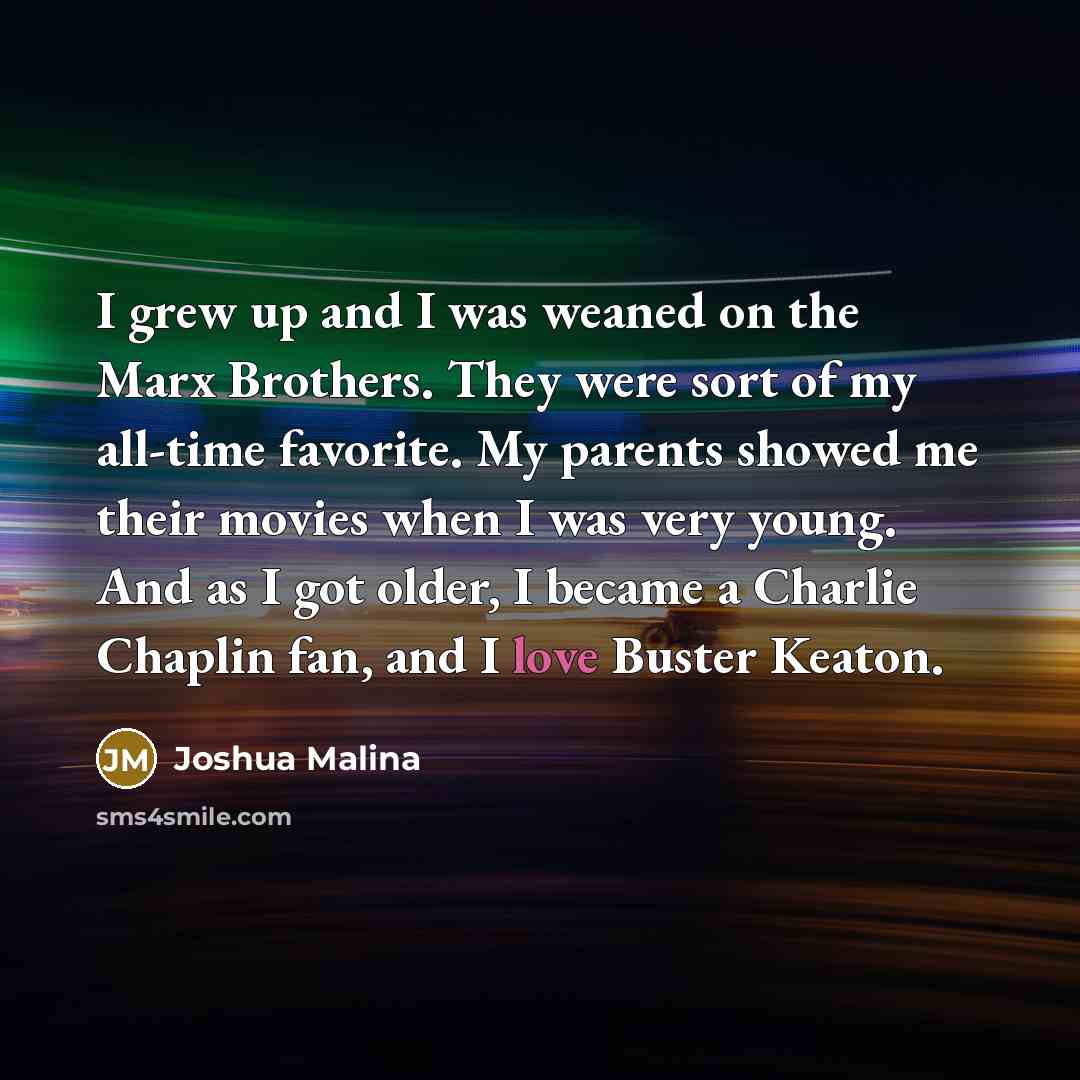 “I grew up and I was weaned on the Marx…” quote by Joshua Malina