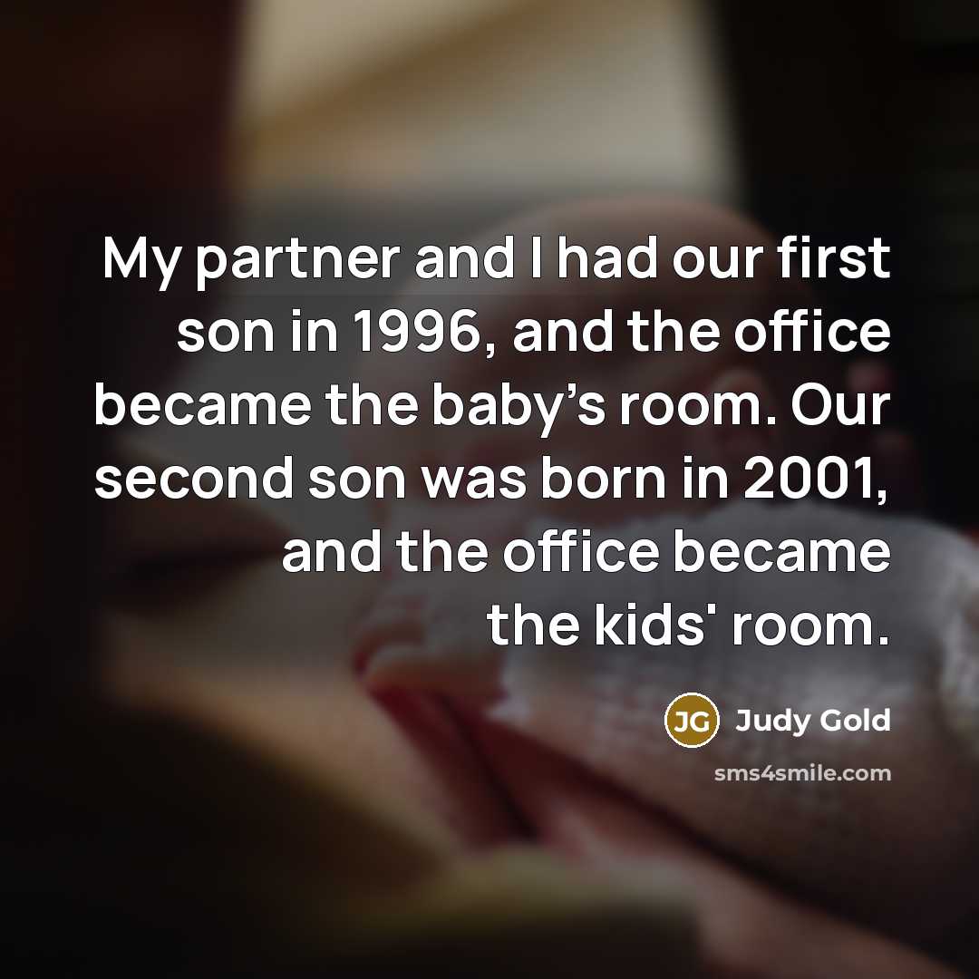“My partner and I had our first son in 1996,…” quote by Judy Gold