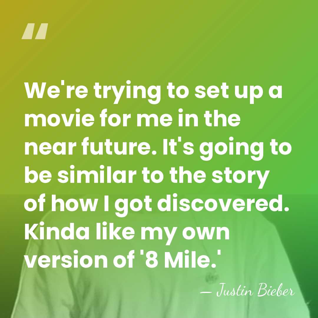 We're trying to set up a movie for me in the near&hellip; - Justin Bieber