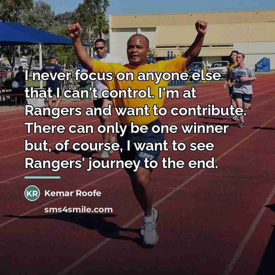 “I never focus on anyone else that I can't control.…” quote by Kemar Roofe