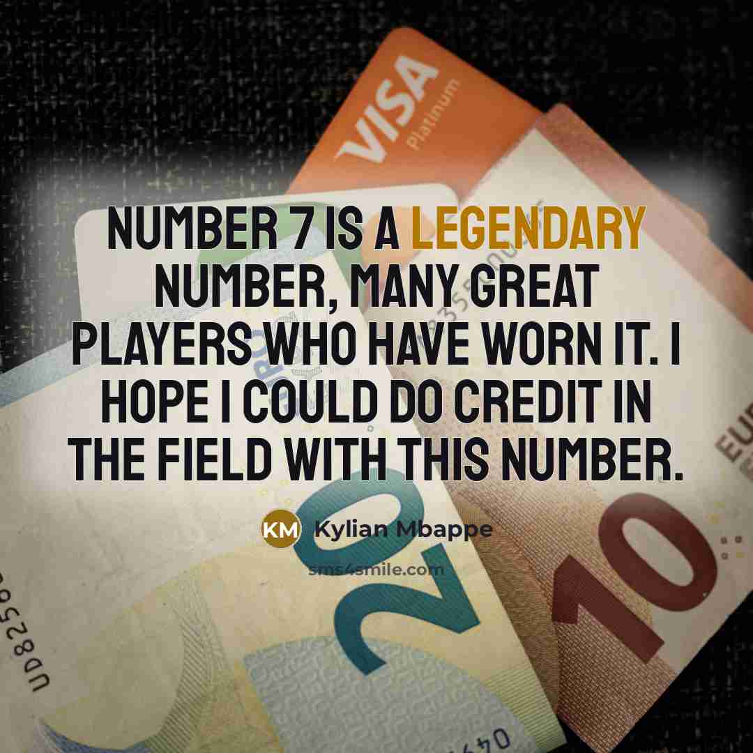 “Number 7 is a legendary number, many great players who…” quote by Kylian Mbappe