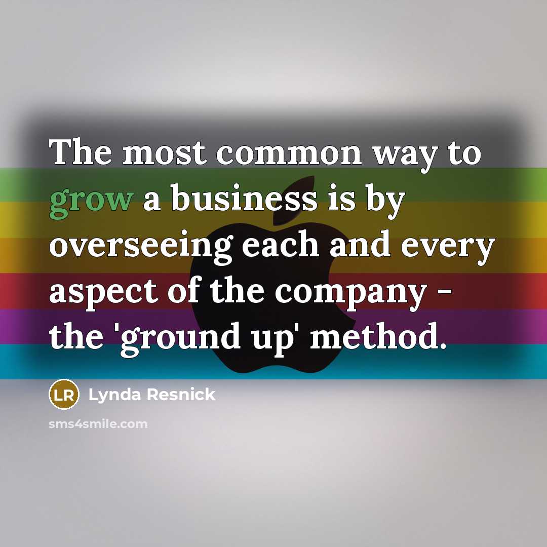“The most common way to grow a business is by…” quote by Lynda Resnick