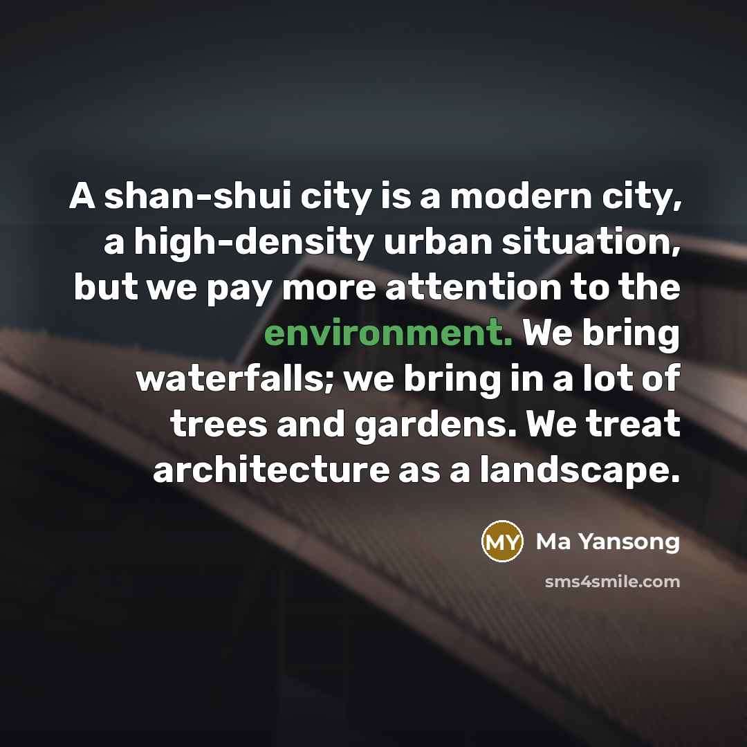 “A shan-shui city is a modern city, a high-density urban…” quote by Ma Yansong
