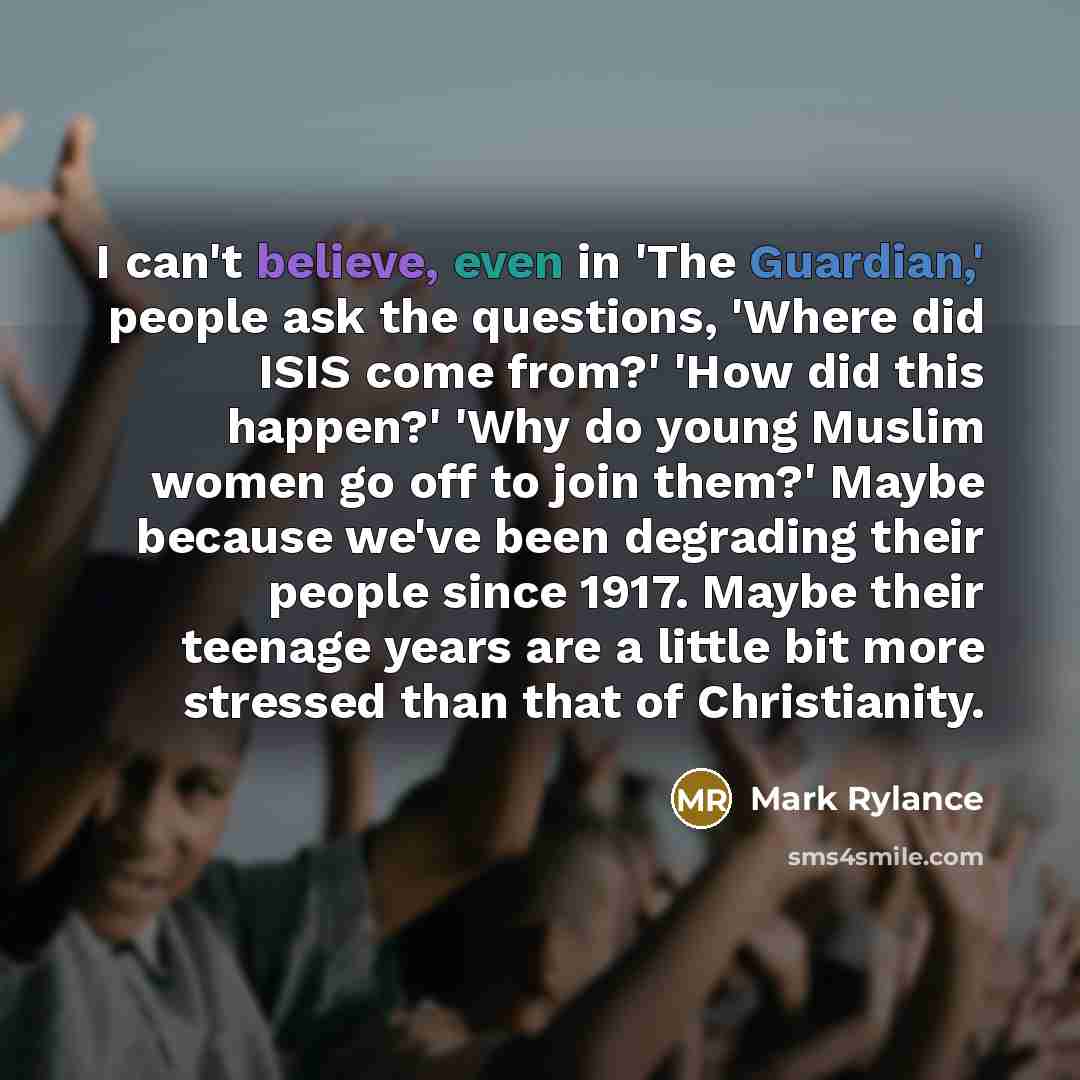 “I can't believe, even in 'The Guardian,' people ask the…” quote by Mark Rylance