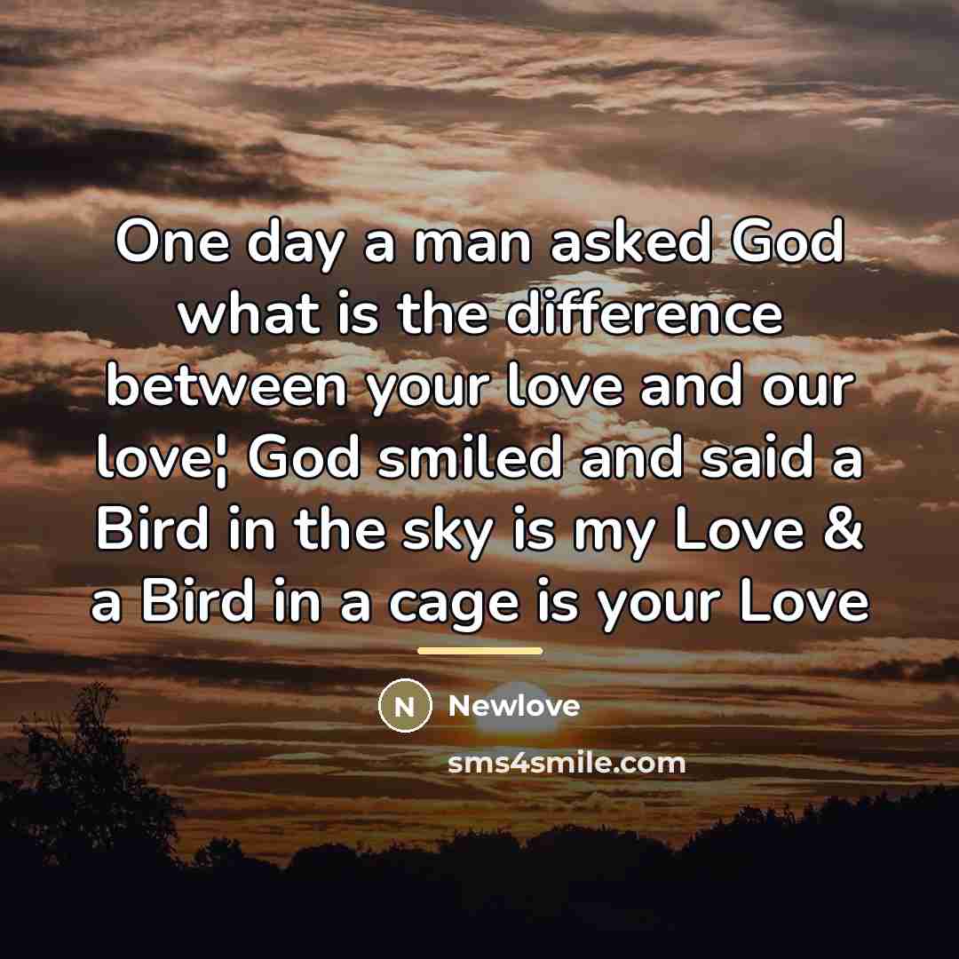 “One day a man asked God what is the difference…” quote by Newlove