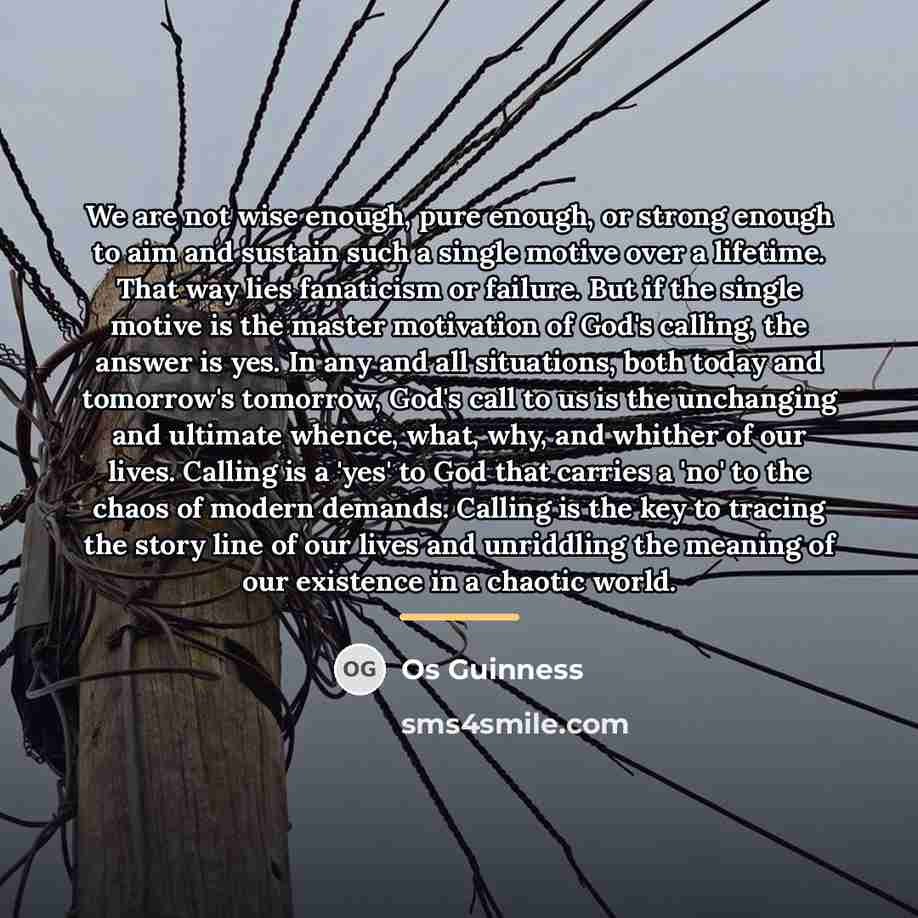 “We are not wise enough, pure enough, or strong enough…” quote by Os Guinness