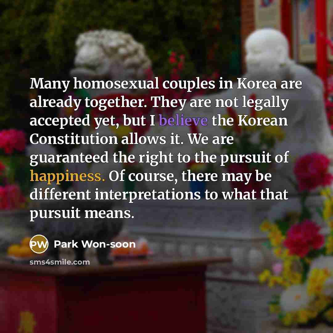 “Many homosexual couples in Korea are already together. They are…” quote by Park Won-soon