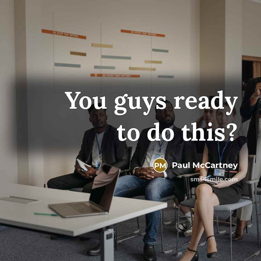 “You guys ready to do this?…” quote by Paul McCartney