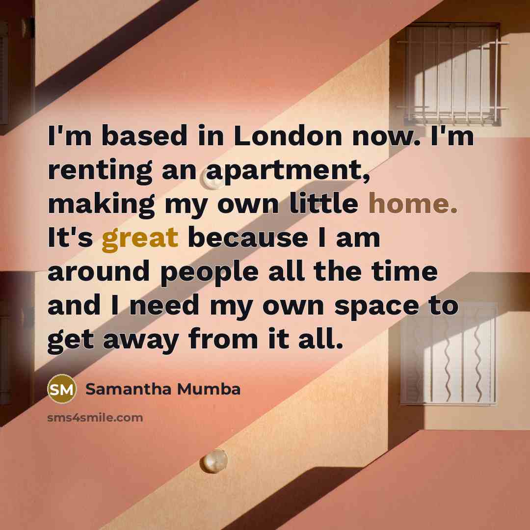 “I'm based in London now. I'm renting an apartment, making…” quote by Samantha Mumba
