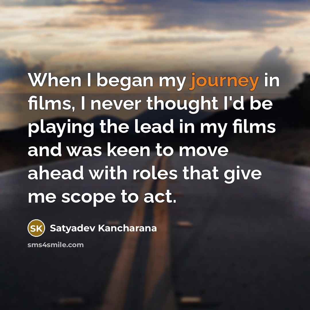 “When I began my journey in films, I never thought…” quote by Satyadev Kancharana