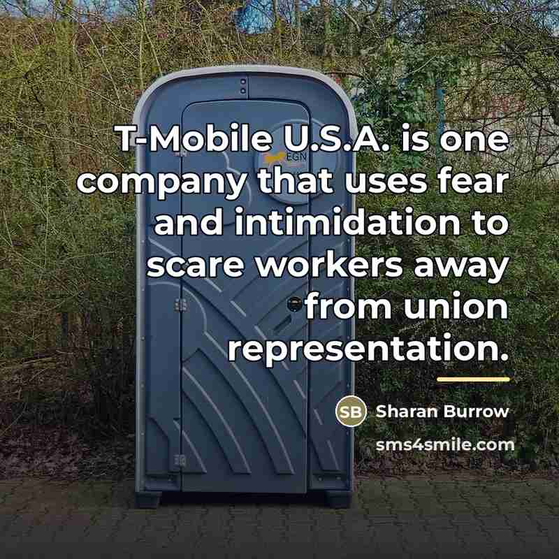 “T-Mobile U.S.A. is one company that uses fear and intimidation…” quote by Sharan Burrow