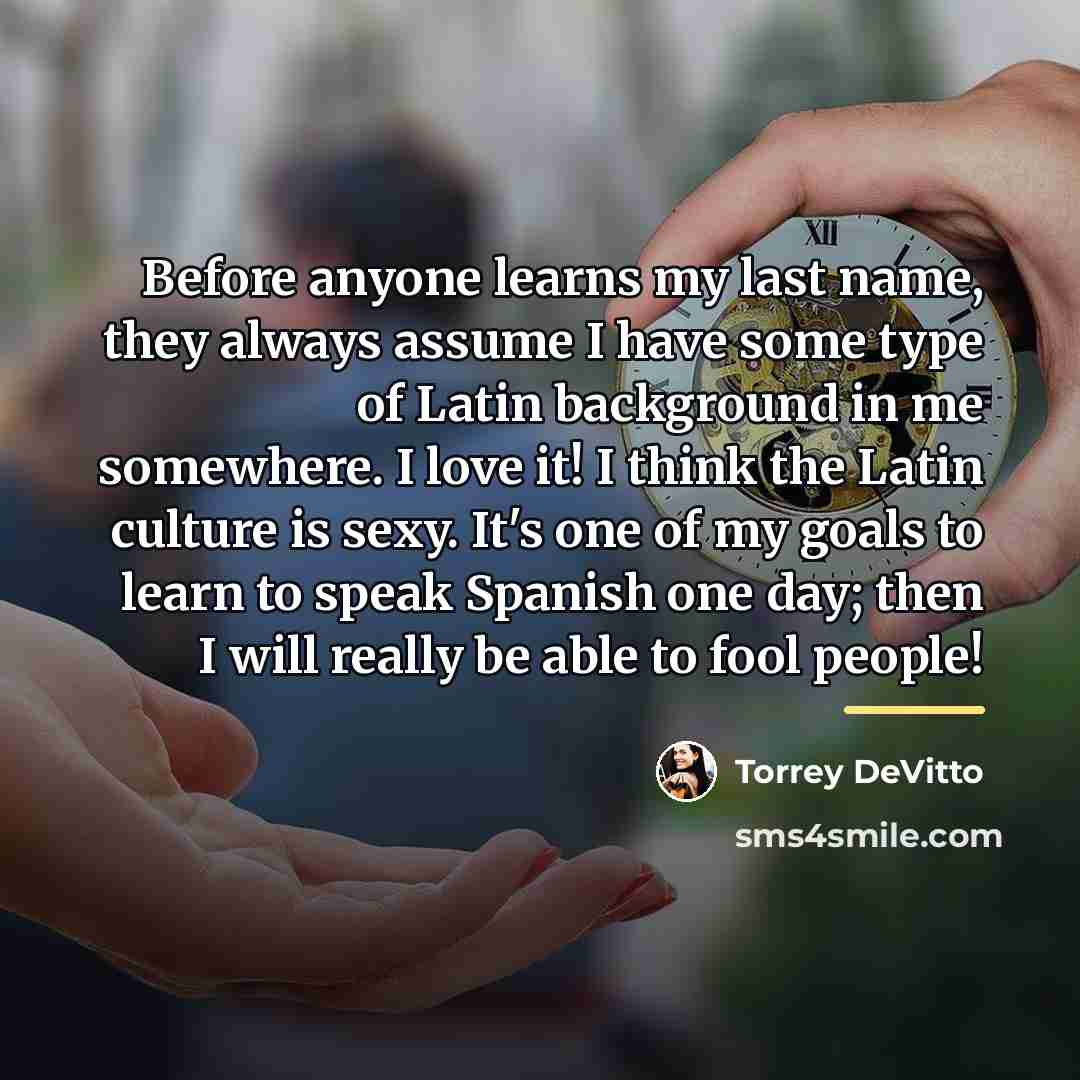 “Before anyone learns my last name, they always assume I…” quote by Torrey DeVitto