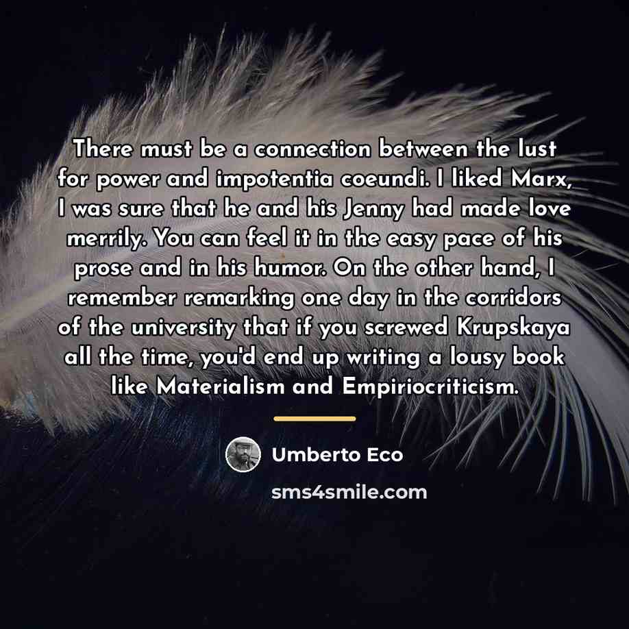 “There must be a connection between the lust for power…” quote by Umberto Eco