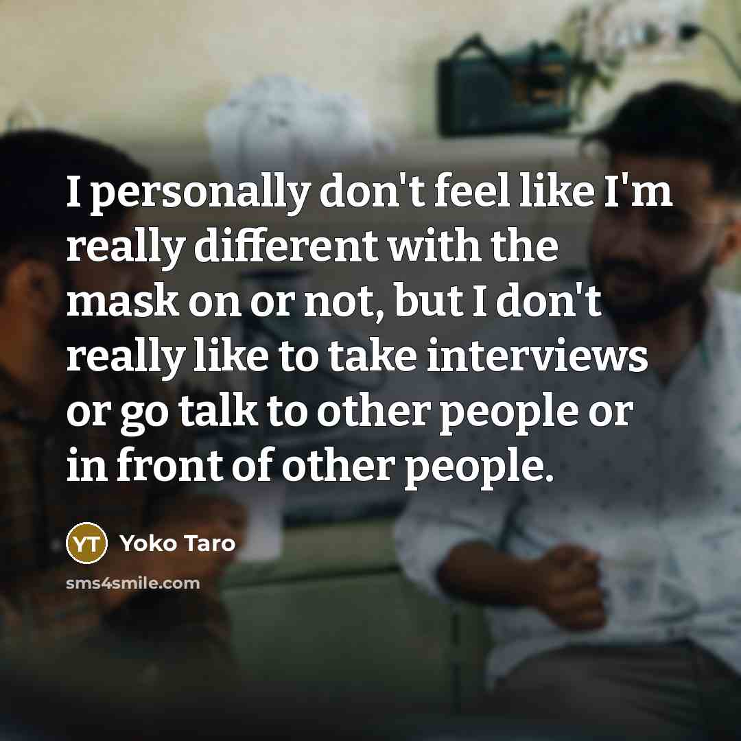 “I personally don't feel like I'm really different with the…” quote by Yoko Taro