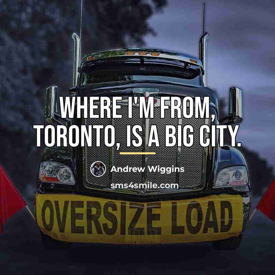 “Where I'm from, Toronto, is a big city.…” quote by Andrew Wiggins