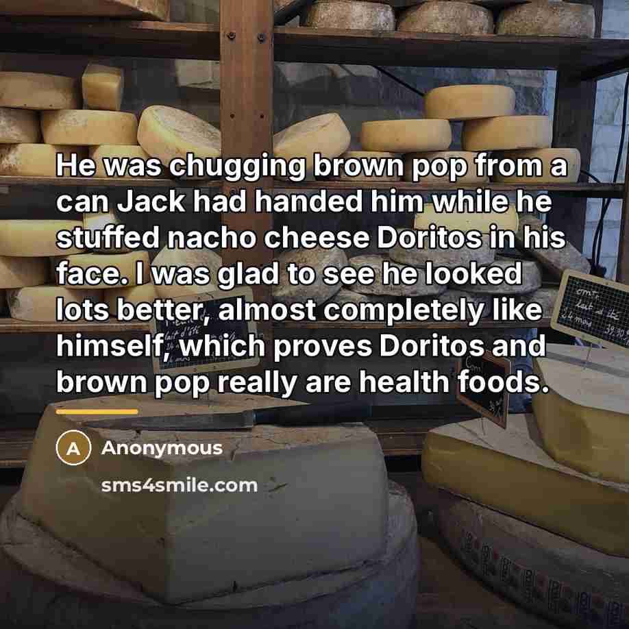 “He was chugging brown pop from a can Jack had…” quote by Anonymous