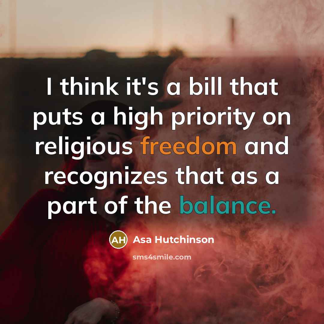 “I think it's a bill that puts a high priority…” quote by Asa Hutchinson