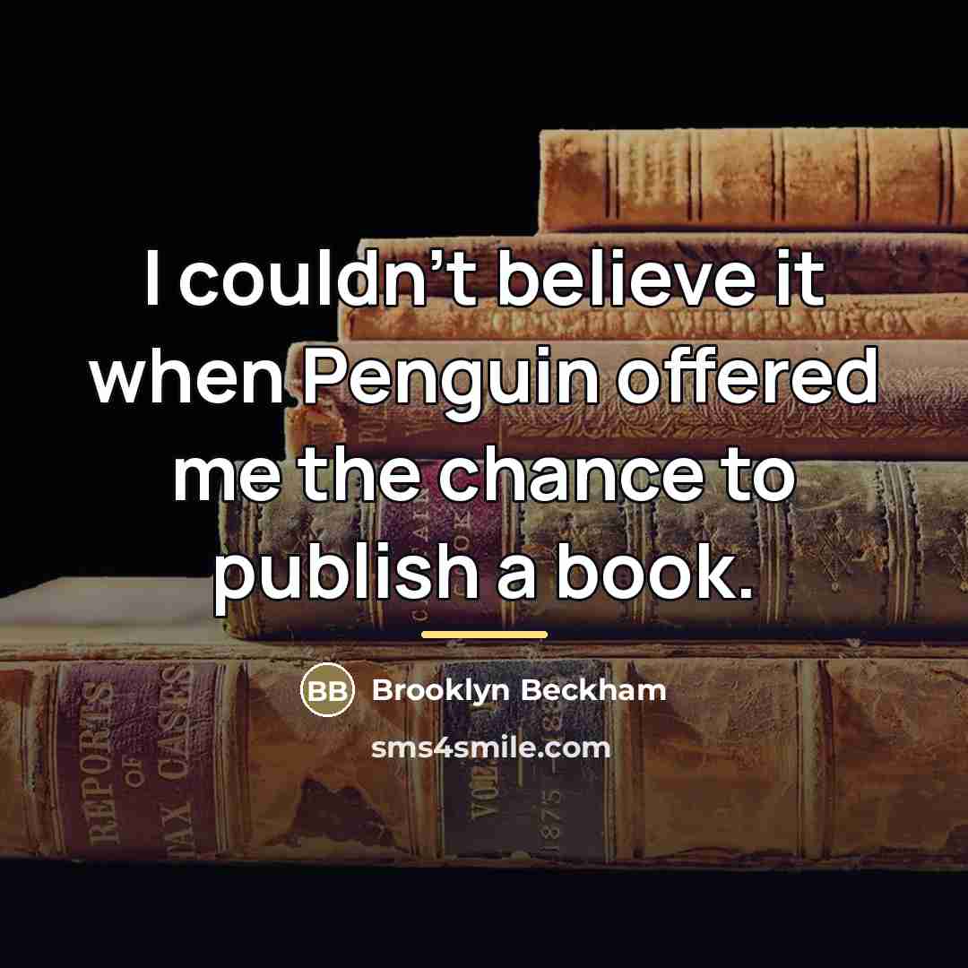“I couldn't believe it when Penguin offered me the chance…” quote by Brooklyn Beckham