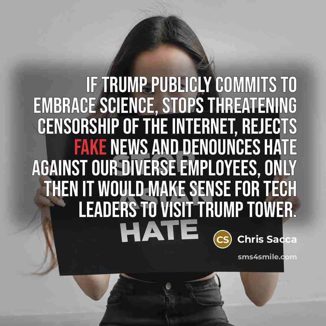 “If Trump publicly commits to embrace science, stops threatening censorship…” quote by Chris Sacca