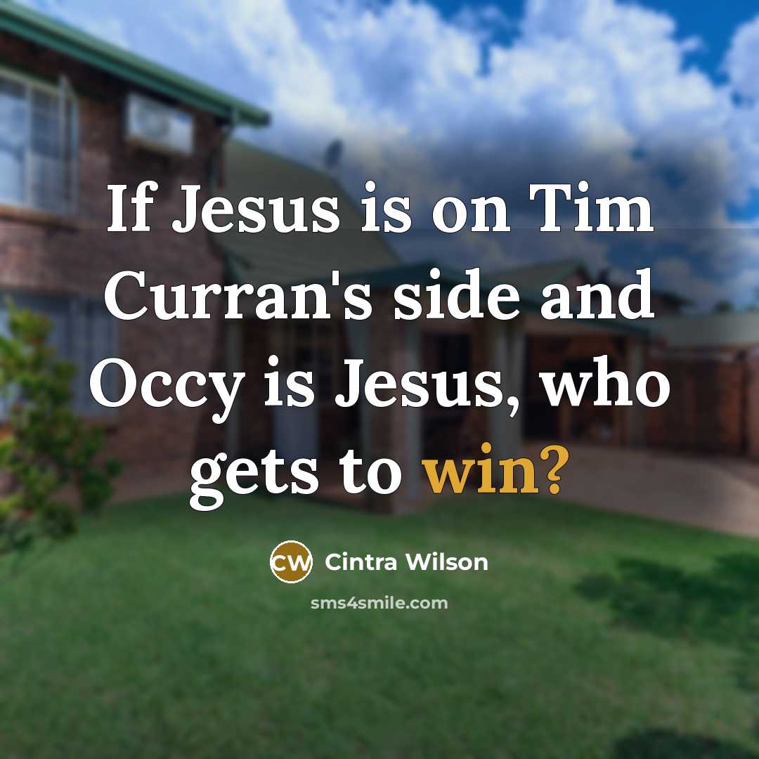 “If Jesus is on Tim Curran's side and Occy is…” quote by Cintra Wilson