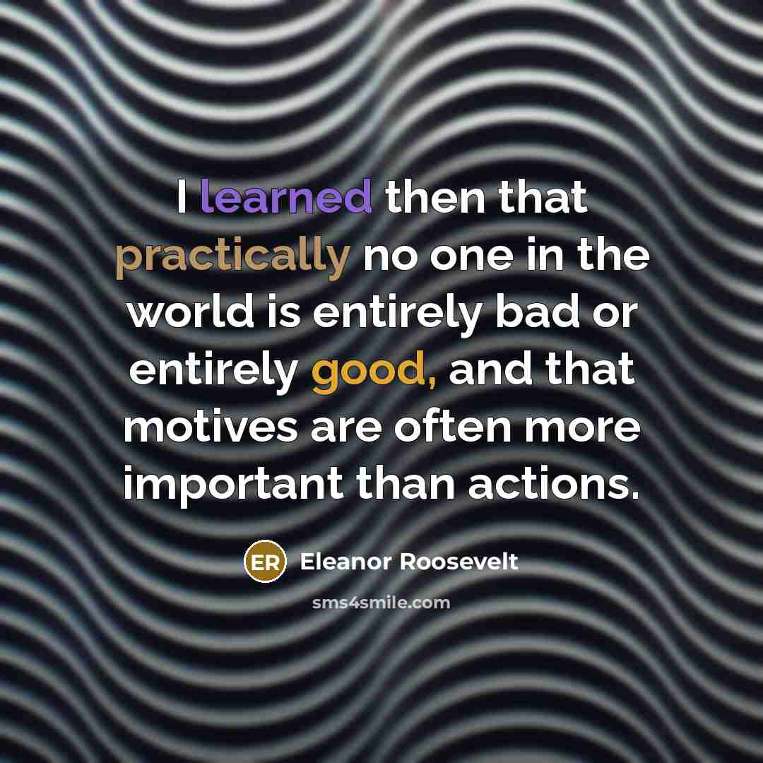 “I learned then that practically no one in the world…” quote by Eleanor Roosevelt