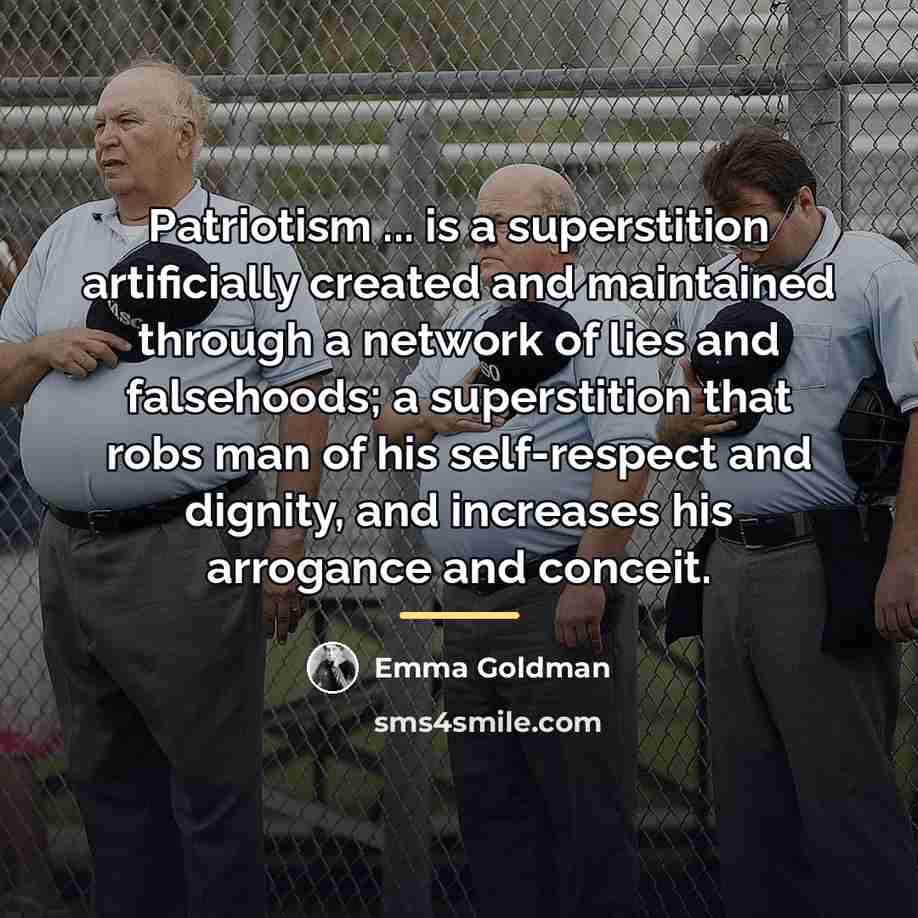 “Patriotism ... is a superstition artificially created and maintained through…” quote by Emma Goldman