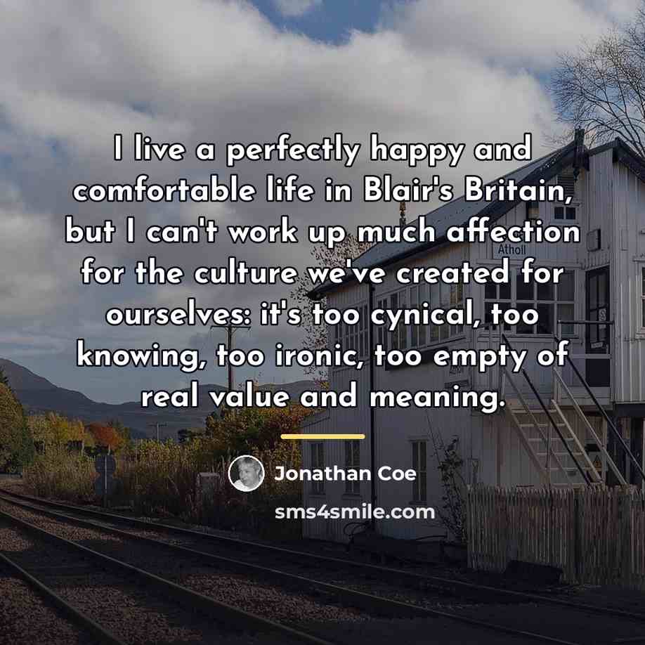 “I live a perfectly happy and comfortable life in Blair's…” quote by Jonathan Coe