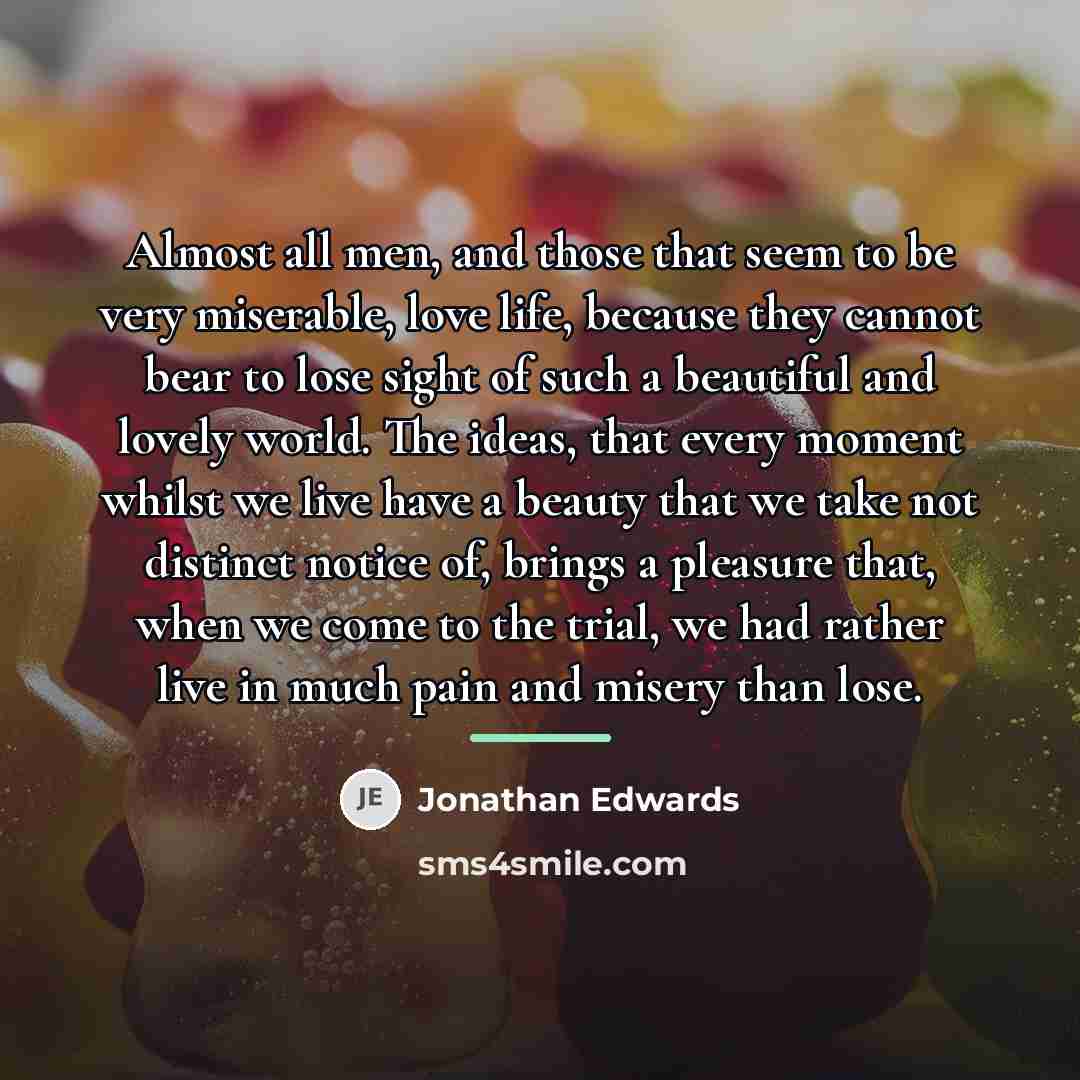 “Almost all men, and those that seem to be very…” quote by Jonathan Edwards