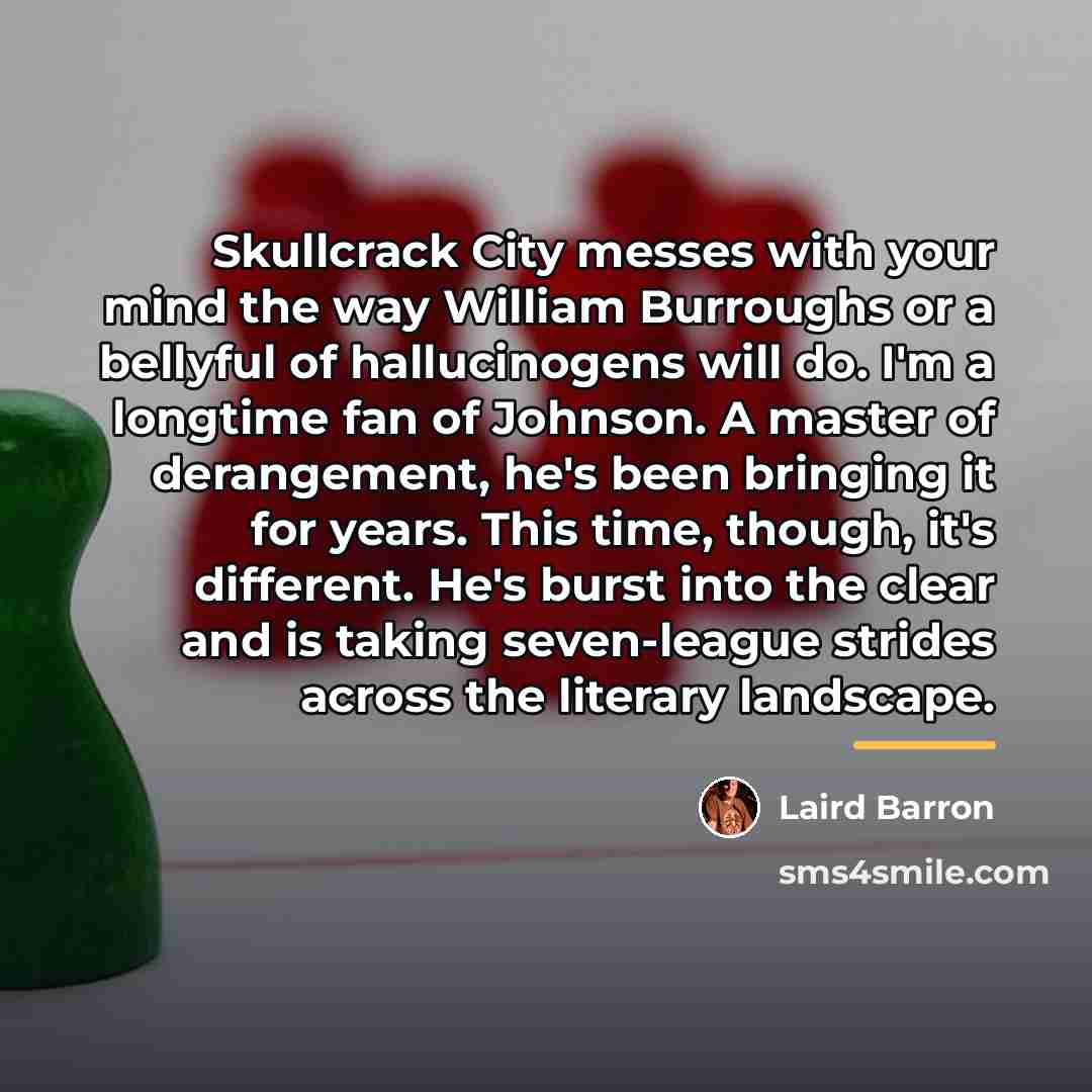 “Skullcrack City messes with your mind the way William Burroughs…” quote by Laird Barron