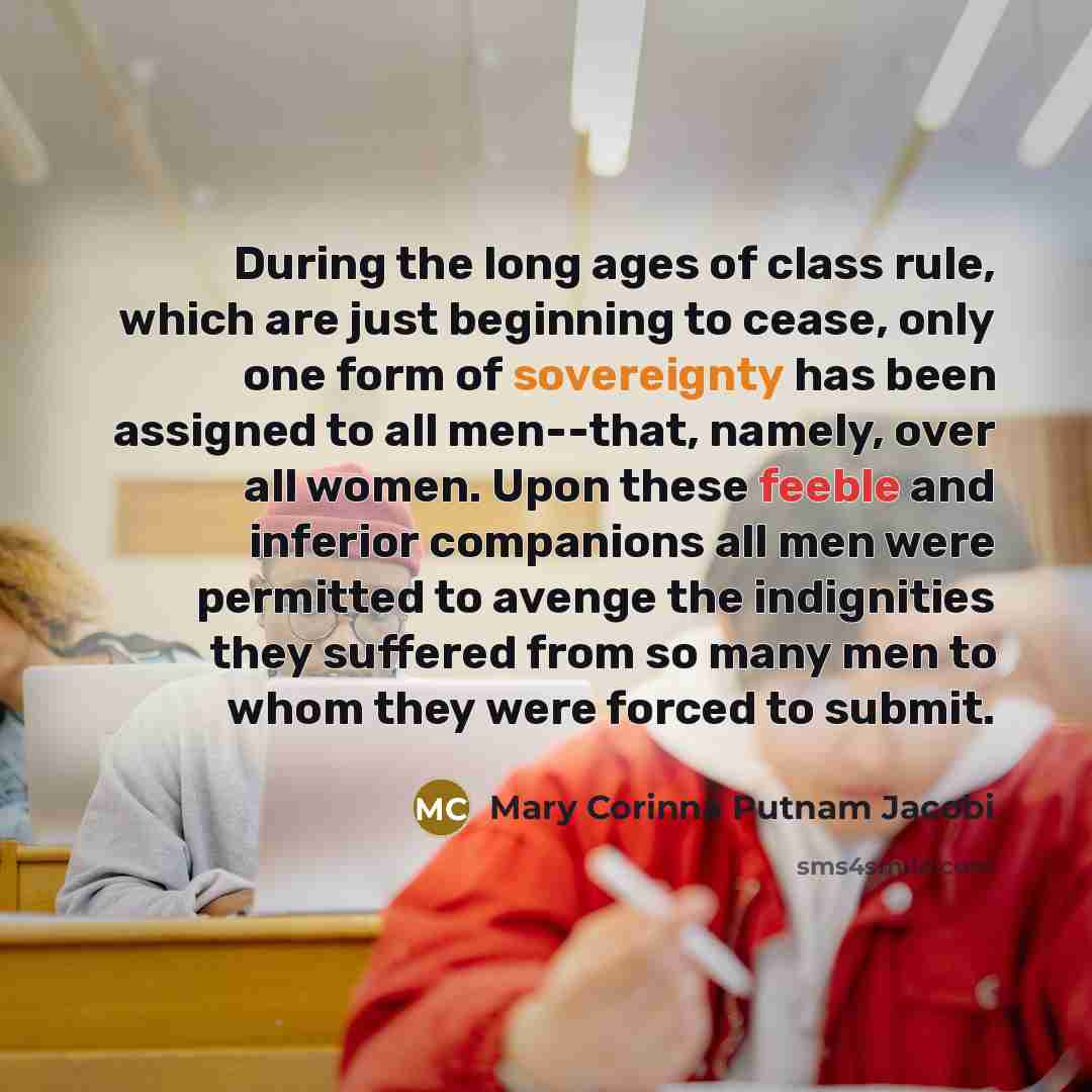 “During the long ages of class rule, which are just…” quote by Mary Corinna Putnam Jacobi