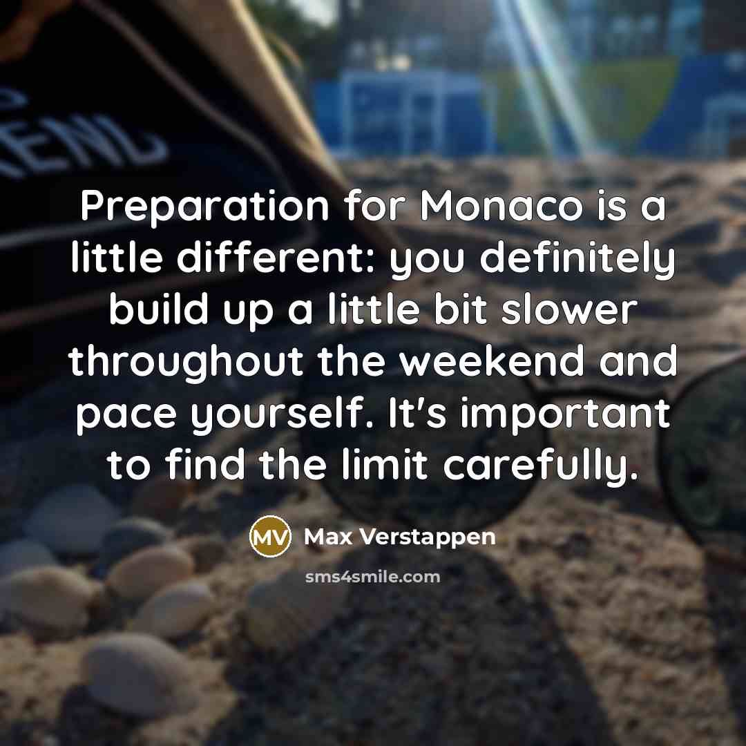 “Preparation for Monaco is a little different: you definitely build…” quote by Max Verstappen
