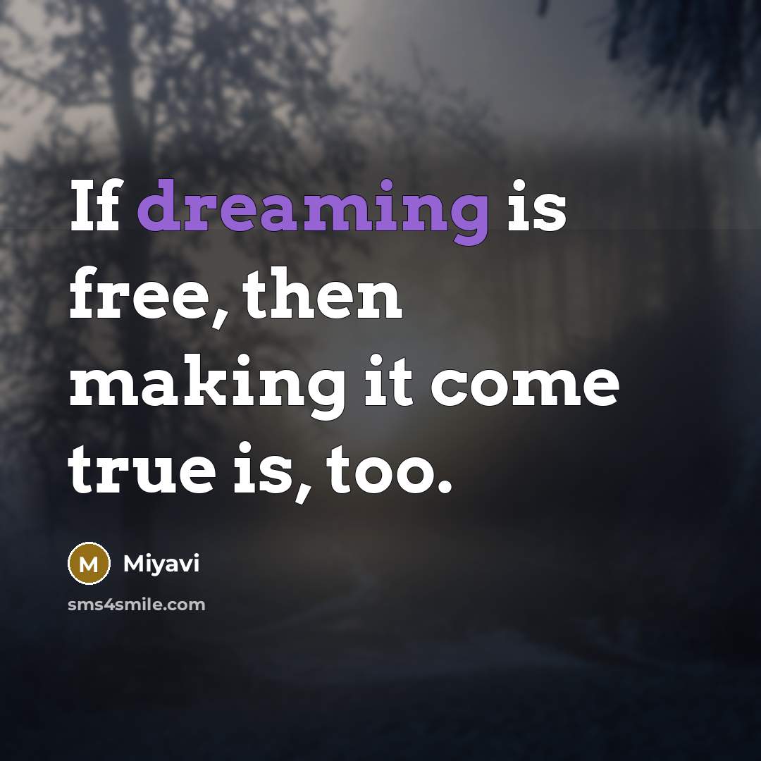 “If dreaming is free, then making it come true is,…” quote by Miyavi