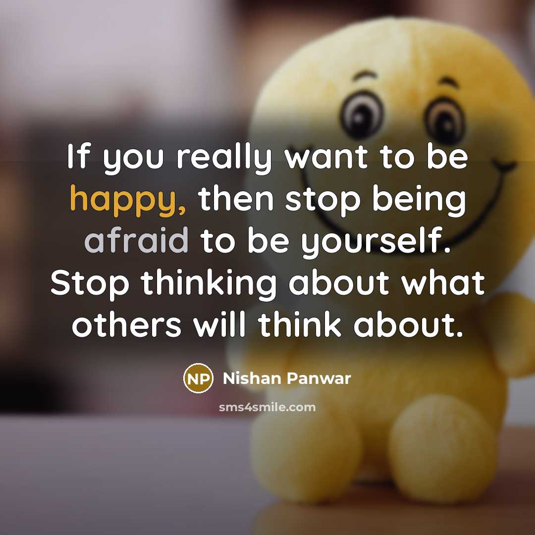 “If you really want to be happy, then stop being…” quote by Nishan Panwar