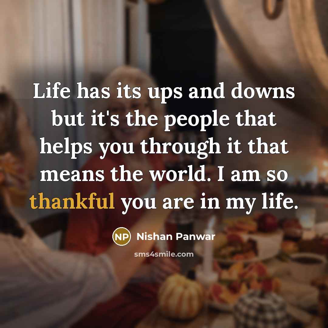 “Life has its ups and downs but it's the people…” quote by Nishan Panwar