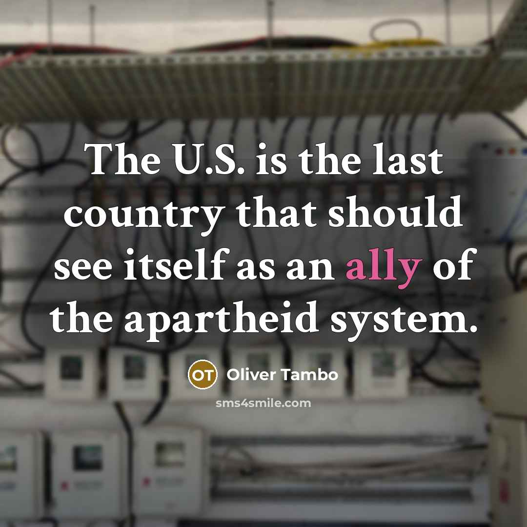 “The U.S. is the last country that should see itself…” quote by Oliver Tambo