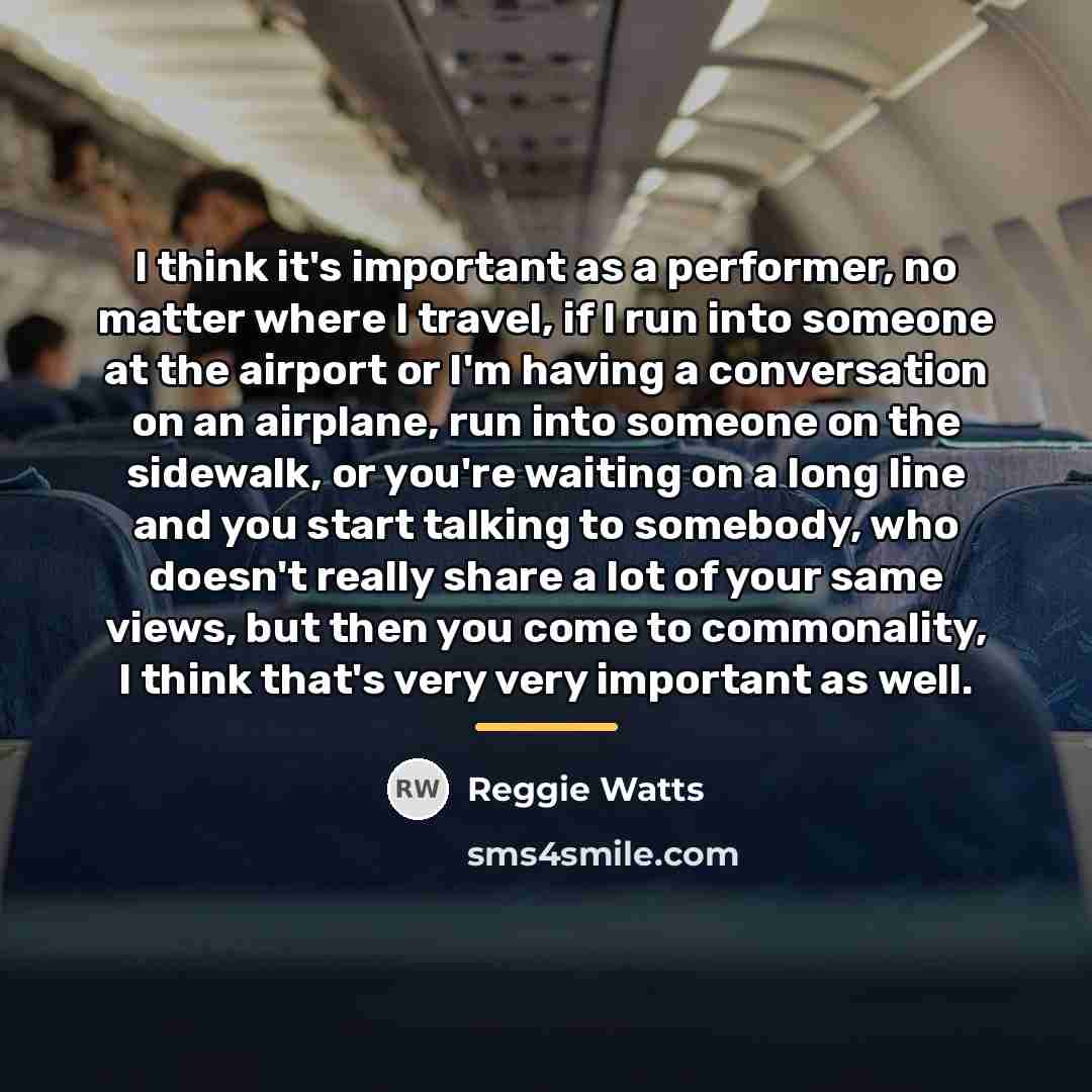 “I think it's important as a performer, no matter where…” quote by Reggie Watts