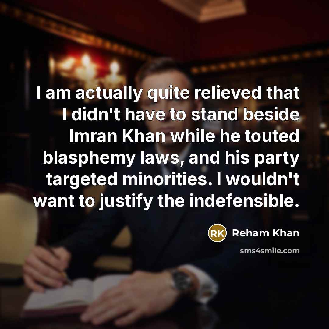 “I am actually quite relieved that I didn't have to…” quote by Reham Khan
